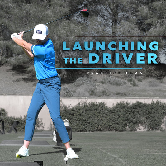 Launching The Driver - Practice Plan