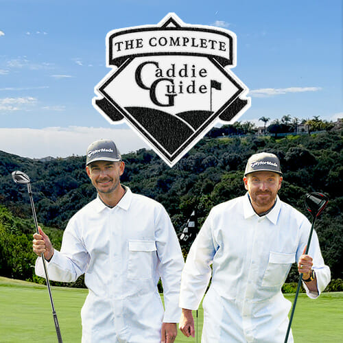 Complete Caddie Guide